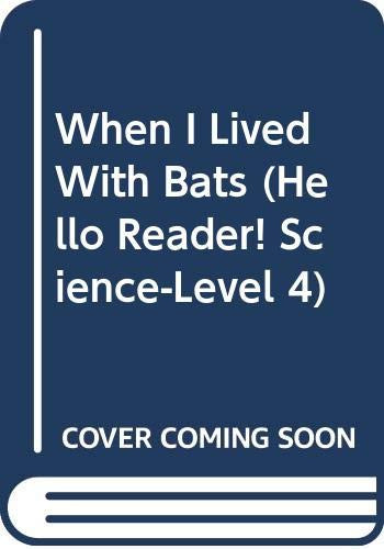 When I Lived With Bats