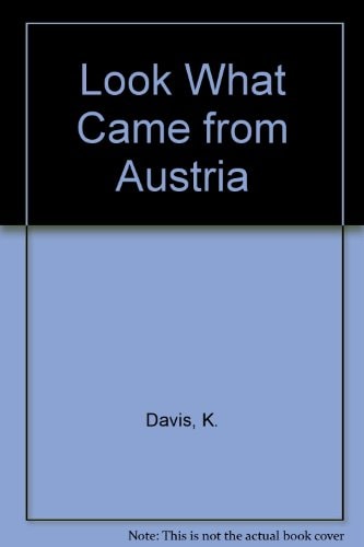Look What Came from Austria