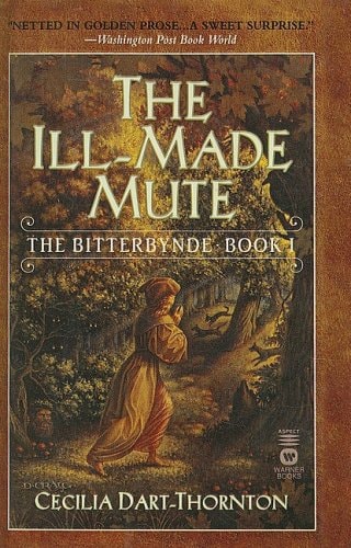 The Ill-Made Mute The Bitterbynde Book 1