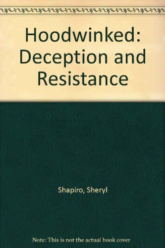 Hoodwinked Deception and Resistance