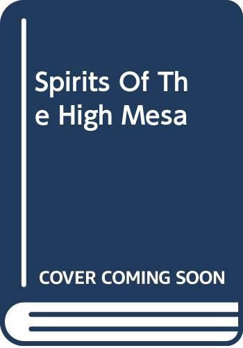 Spirits of the High Mesa