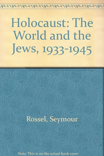 Holocaust: The World and the Jews, 1933-1945