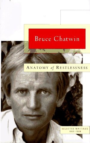 Anatomy of Restlessness Selected Writings, 1969-1989