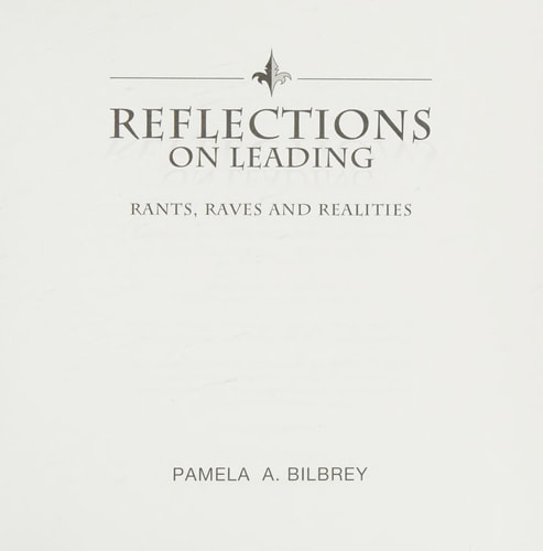 Reflections on Leading Rants, Raves and Realities