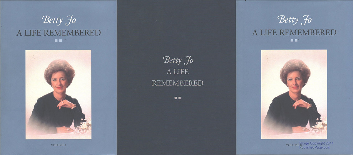 Betty Jo A Life Remembered : a Profile