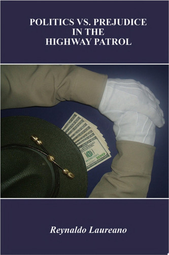 Politics Vs. Prejudice in the Highway Patrol