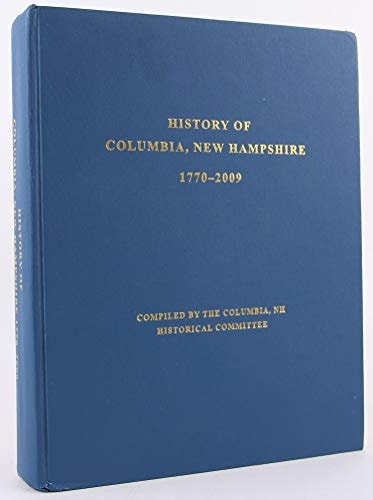 History of Columbia, New Hampshire 1770-2009