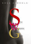 Sex Woman and God The Hidden Secrets of Great Sex