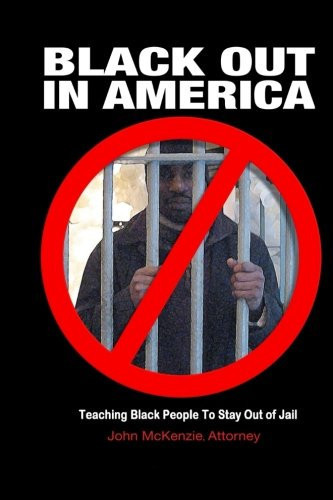 Black Out in America Teaching Black People to Stay Out of Jail