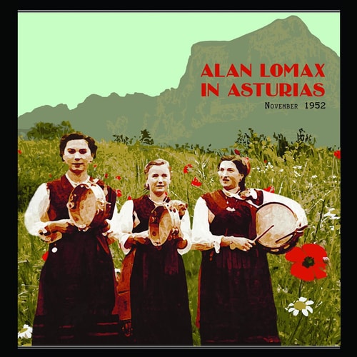 Alan Lomax in Asturias, November 1952 (English and Spanish Edition)