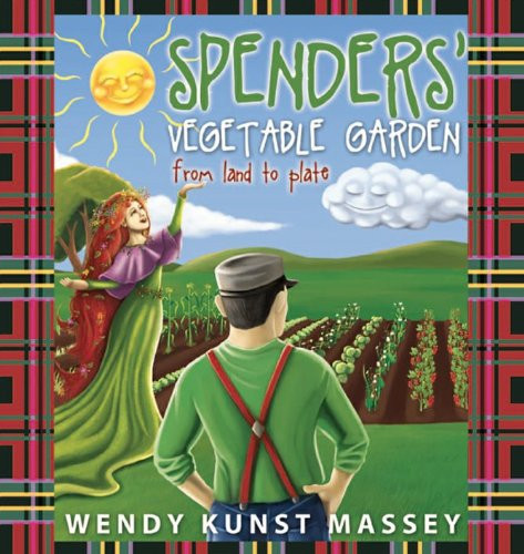 Spender's Vegetable Garden From Land to Plate