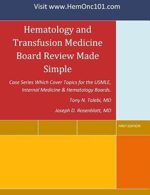 Hematology and Transfusion Medicine Board Review Made Simple