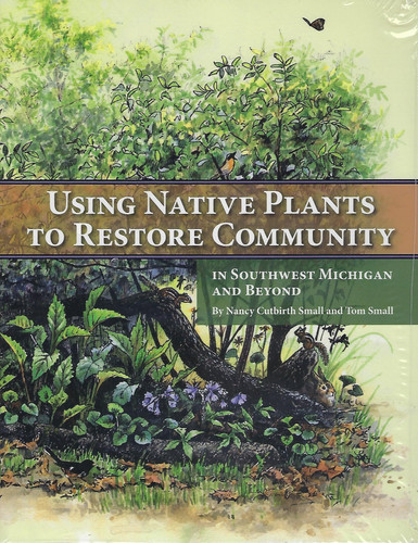 Using Native Plants to Restore Community In Southwest Michigan and Beyond