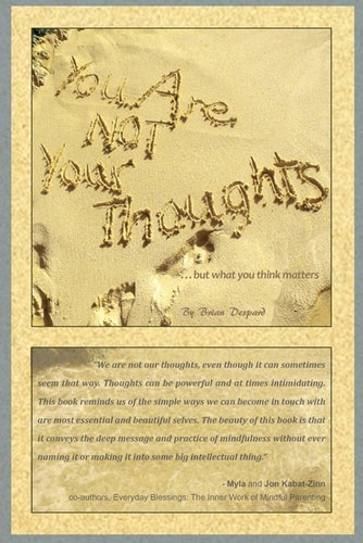 You Are Not Your Thoughts ... But what You Think Matters