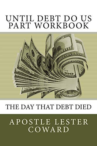 Until Debt Do Us Part Workbook The Day That Debt Died