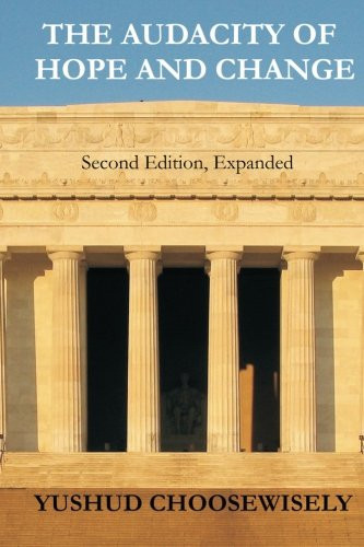 The Audacity of Hope and Change: Second Edition, Expanded