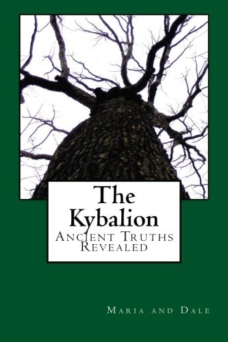 The Kybalion Ancient Truths Revealed