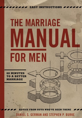 The Marriage Manual for Men 60 Minutes To A Better Marriage
