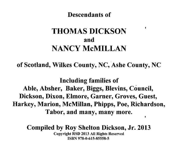 Descendants of THOMAS DICKSON and NANCY McMILLAN of Scotland, Wilkes County, NC, Ashe County, NC CD-ROM – January 1, 2013