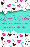 Book 2 in the PMS Private Investigator Series Doctor's Orders