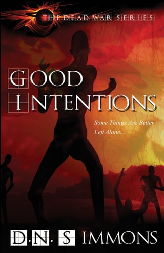 Good Intentions The Dead War Series
