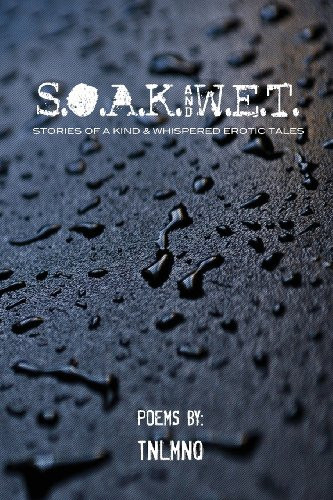 S.O.A.K. and W.E.T. Stories Of A Kind. Whispered Erotic Tales.