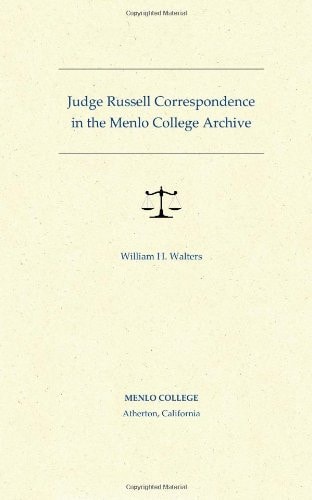 Judge Russell Correspondence in the Menlo College Archive