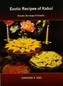 Exotic Recipes of Kabul Desserts, Beverages and Muraba