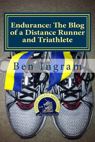 Endurance The Blog of a Distance Runner and Triathlete: Part I - The Boston Marathon