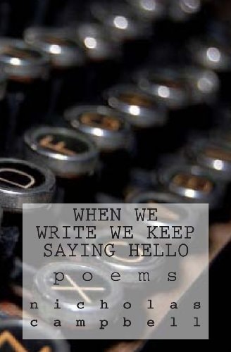When We Write We Keep Saying Hello Poems