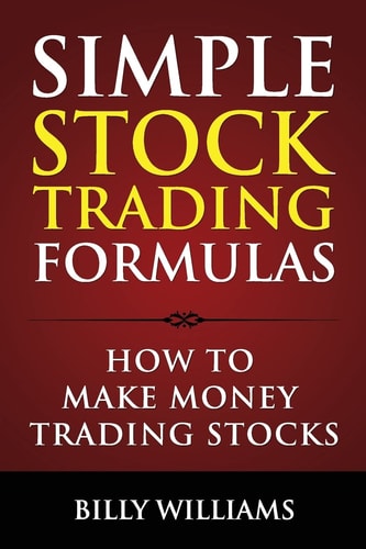 Simple Stock Trading Formulas How to Make Money Trading Stocks