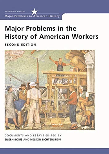 Major Problems: History of the American Workers (Major Problems in American History Series)