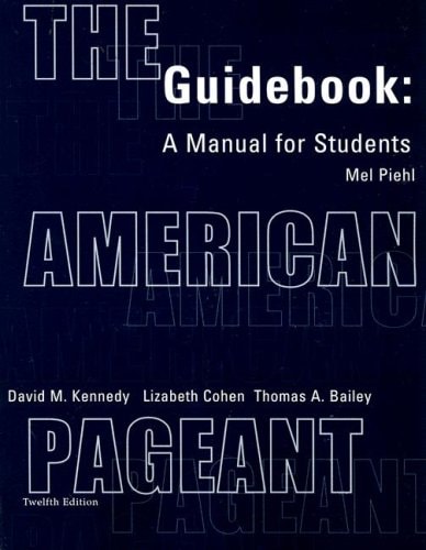 The American Pageant Guidebook A Manual for Students