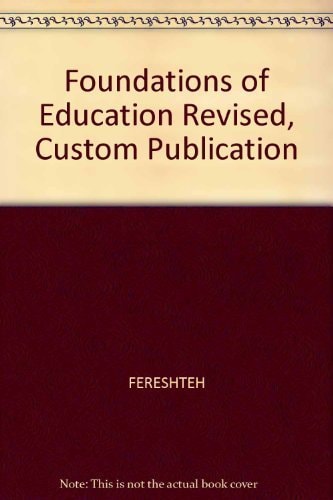 Foundations of Education Revised, Custom Publication
