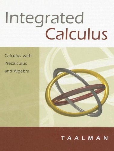 Integrated Calculus Calculus with Precalculus Algebra