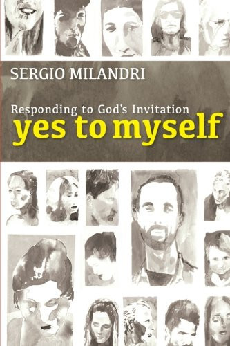 Yes to Myself Responding to God's Invitation