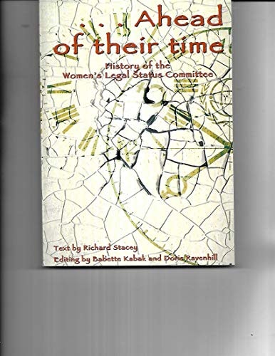 --Ahead of Their Time History of the Women's Legal Status Committee, Founded 1975, Johannesburg, South Africa