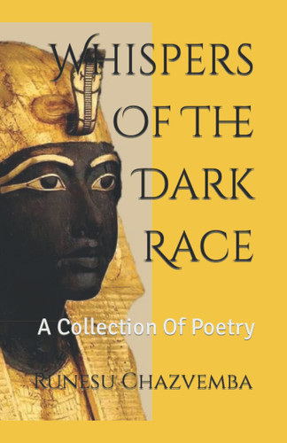 Whispers of the Dark Race A Collection of Poetry