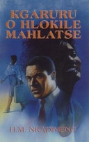 Kgaruru O Hlokile Mahlatse