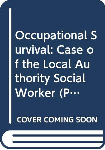 Occupational Survival The Case of the Local Authority Social Worker