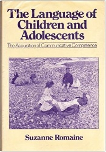 The Language of Children and Adolescents The Acquisition of Communicative Competence