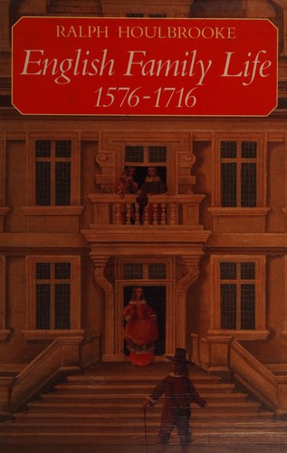 English Family Life, 1576-1716: An Anthology from Diaries