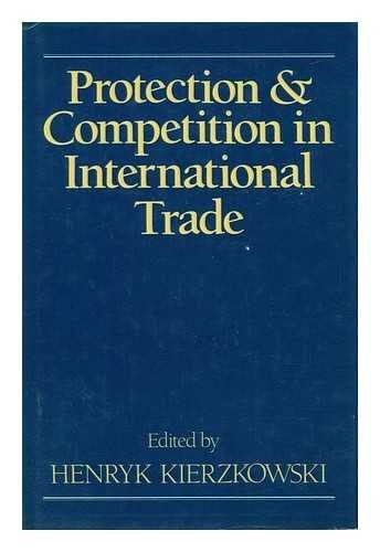 Protection and Competition in International Trade Essays in Honor of W.M. Corden