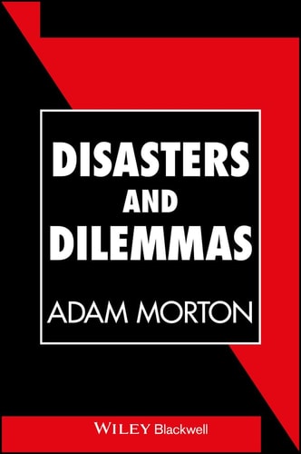 Disasters and Dilemmas Strategies for Real-life Decision Making