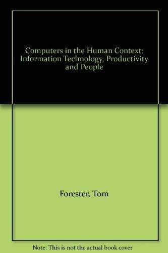 Computers in the Human Context: Information Technology Productivity and People