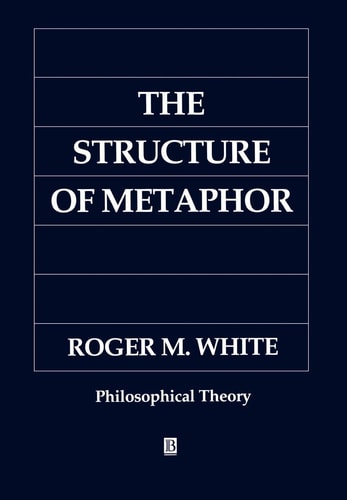 The Structure of Metaphor The Way the Language of Metaphor Works