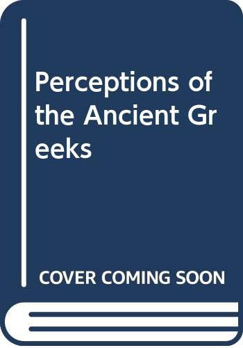 Perceptions of the Ancient Greeks