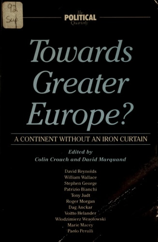 Towards Greater Europe?: A Continent Without an Iron Curtain (The Political Quarterly)
