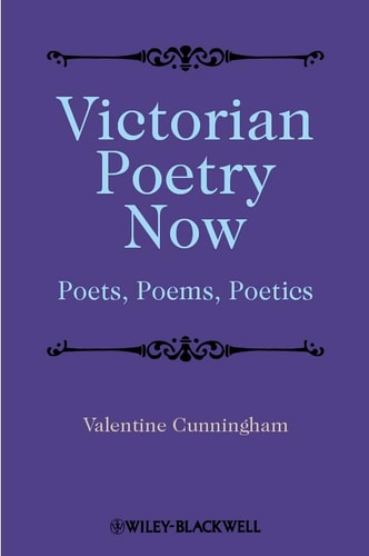 Victorian Poetry Now Poets, Poems and Poetics