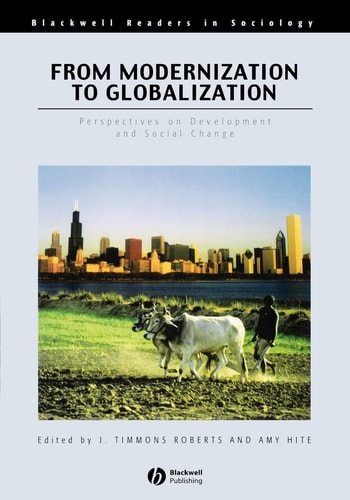 From Modernization to Globalization Perspectives on Development and Social Change